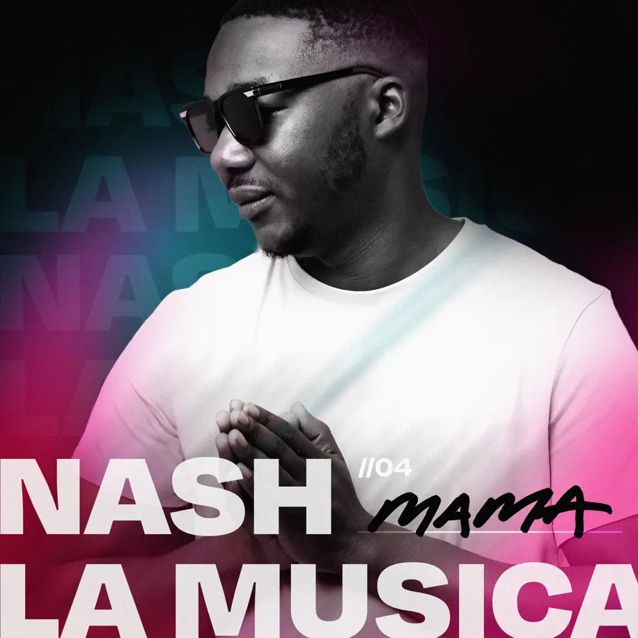 Nash La Musica - Mama 1 Nash La Musica - Mama
