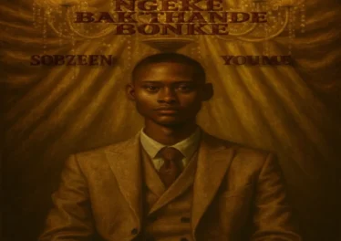 Sobzeen & Youme - Ngeke Bak'thande Bonke Afro House King