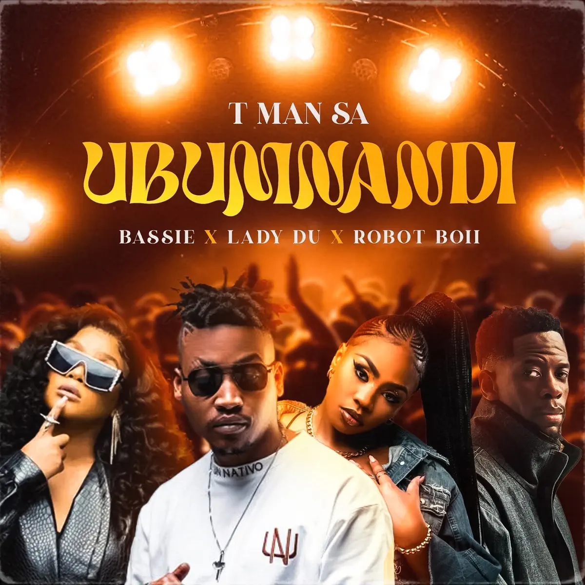  T-Man SA, Bassie, Lady Du & Robot Boii - Ubumnandi