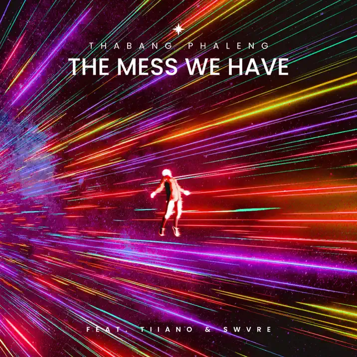  Thabang Phaleng - the mess we have (feat. Tiiano & SWVRE)