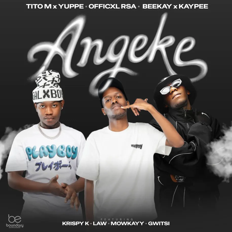 TitoM, Yuppe & Officixl Rsa - Angeke (feat. Beekay, Kaypee, LAW_ZA & Mowkayy) 1 TitoM, Yuppe & Officixl Rsa - Angeke (feat. Beekay, Kaypee, LAW_ZA & Mowkayy)