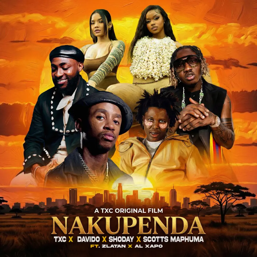 TxC, Davido, Shoday & Scotts Maphuma - Nakupenda (feat. Zlatan & Al Xapo) 1 TxC, Davido, Shoday & Scotts Maphuma - Nakupenda (feat. Zlatan & Al Xapo)