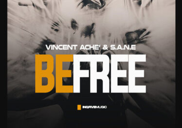 Vincent Ache' & S.A.N.E - BE FREE Afro House King