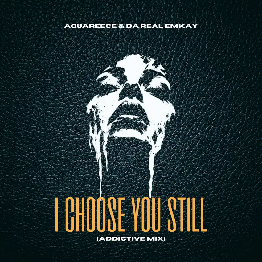  Da Real Emkay & AquaReece - I Choose You Still (Addictive Mix)