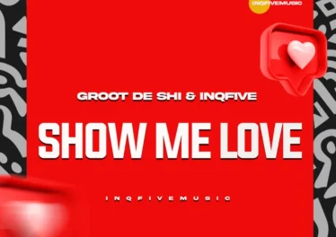 Groot De Shi & InQfive - Show Me Love Afro House King
