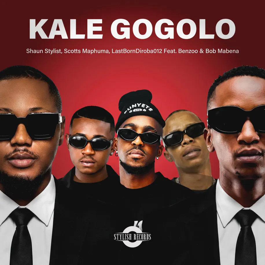  Shaun Stylist, Scotts Maphuma & LastbornDiroba - Kale Gogolo (feat. Benzoo & Bob Mabena)