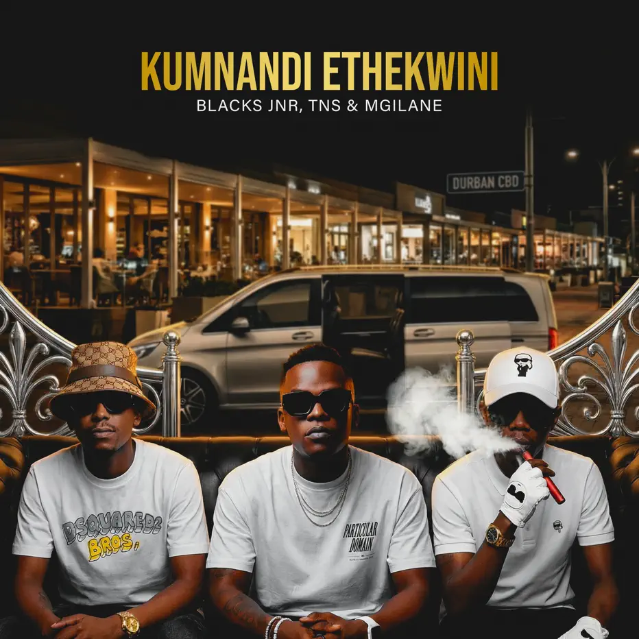  Blacks Jnr, TNS & Mgilane - Kumnandi Ethekwini