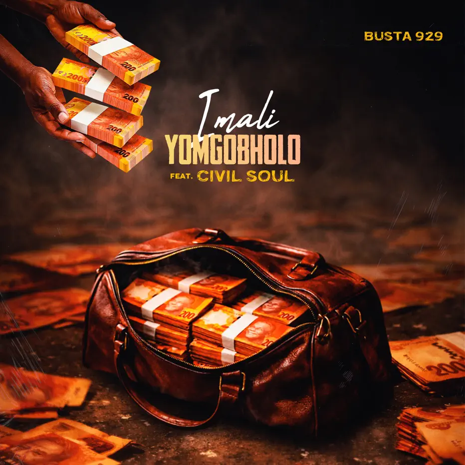 Busta 929 - iMali Yomgobholo (feat. Civil Soul) 1 Busta 929 - iMali Yomgobholo (feat. Civil Soul)