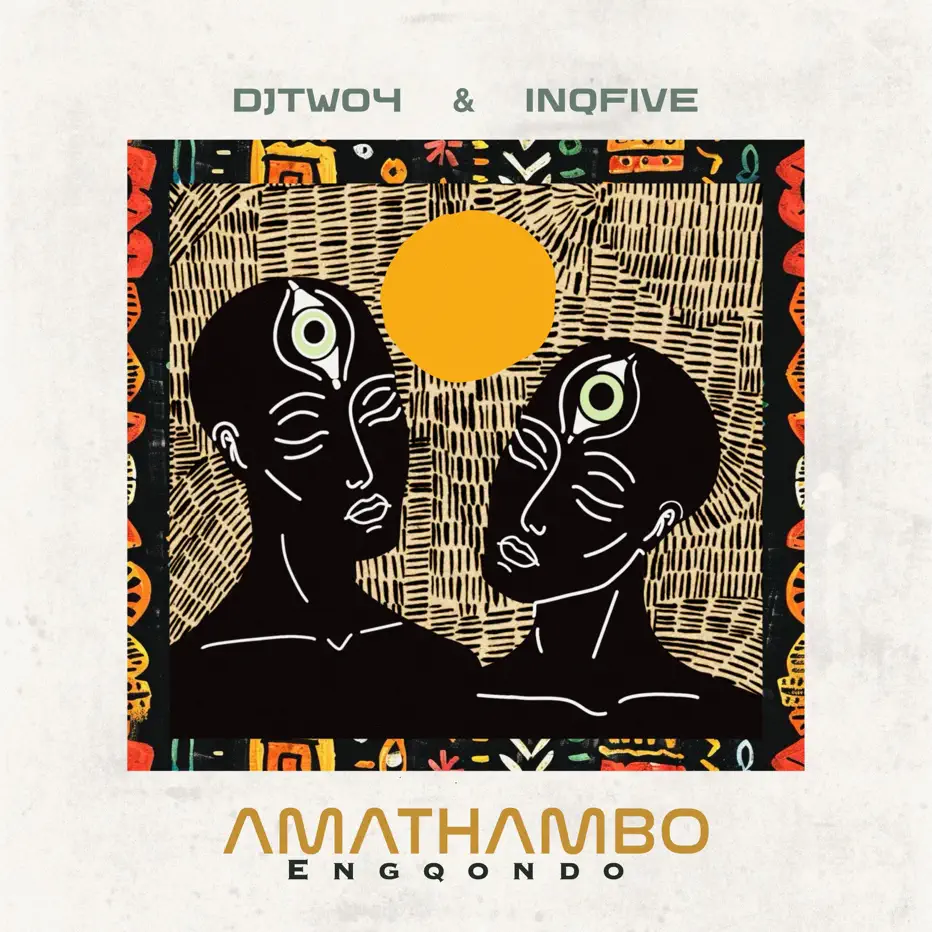  DJ Two4 & InQfive - Amathambo Engqondo