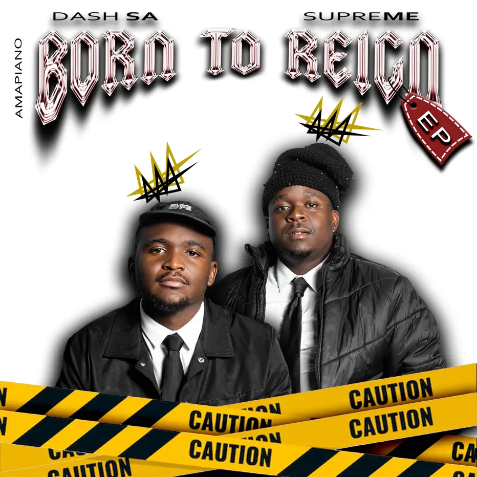 Dash SA & Supreme - Born To Reign EP 1 Dash SA & Supreme - Born To Reign EP
