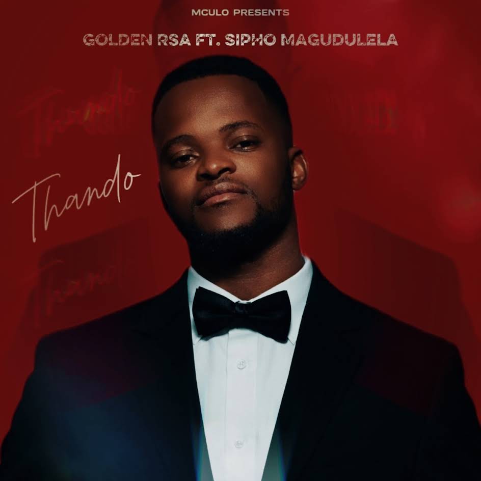 Golden RSA - Thando (feat. Sipho Magudulela) 1 Golden RSA - Thando (feat. Sipho Magudulela)