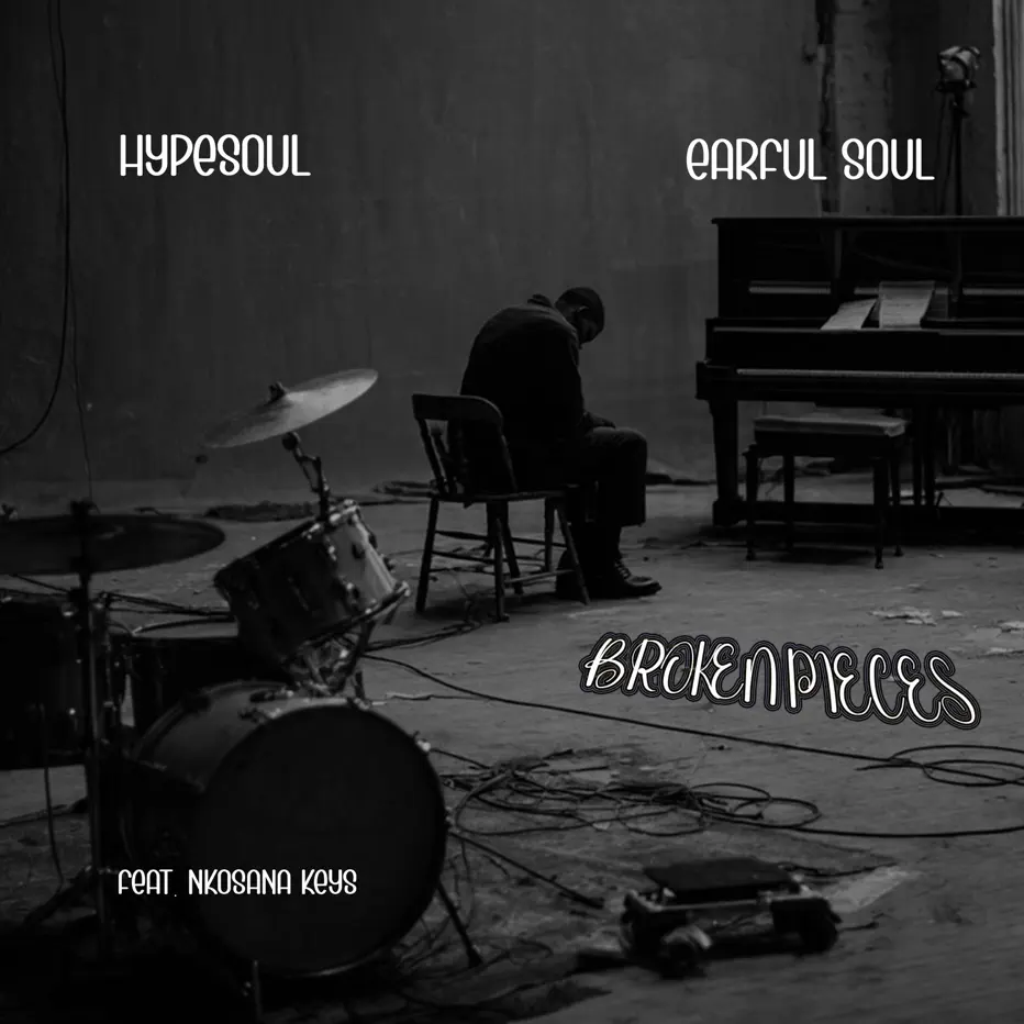 Hypesoul & Earful Soul - Broken Pieces (feat. Nkosana Keys) 1 Hypesoul & Earful Soul - Broken Pieces (feat. Nkosana Keys)