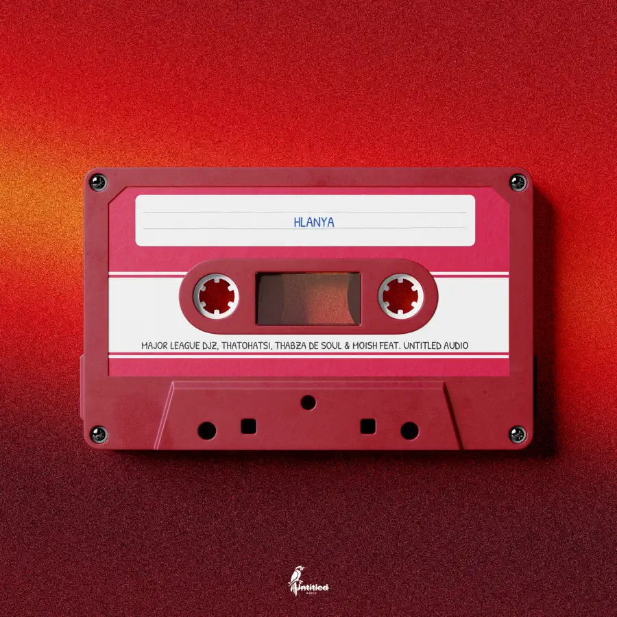  Major League DJz, Thatohatsi, Thabza De Soul & Moish - Hlanya (feat. Untitled Audio)