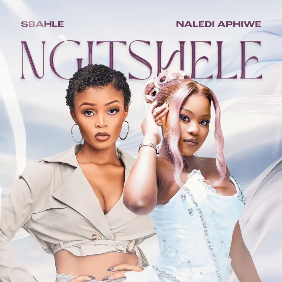 Sbahle & Naledi Aphiwe - Ngitshele 1 Sbahle & Naledi Aphiwe - Ngitshele