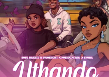 Soul Barbie, 2woshort, Pushkin RSA & Spura - uThando Afro House King