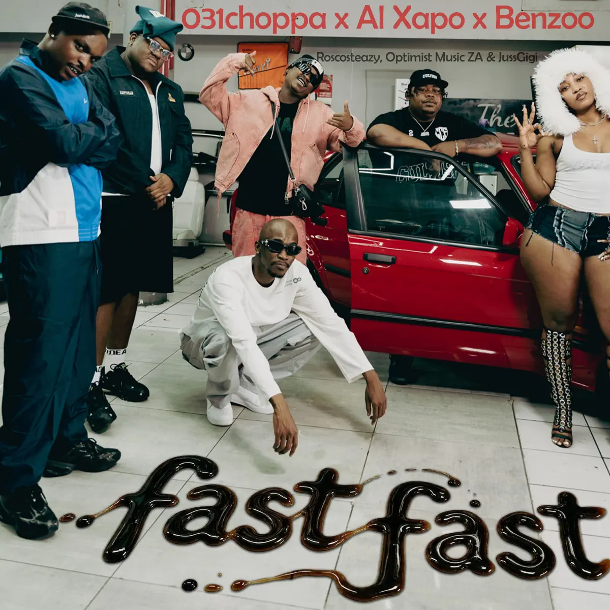  031Choppa, Al Xapo & Benzoo - Fast Fast (feat. Roscosteazy, Optimist Music ZA & JussGigi)
