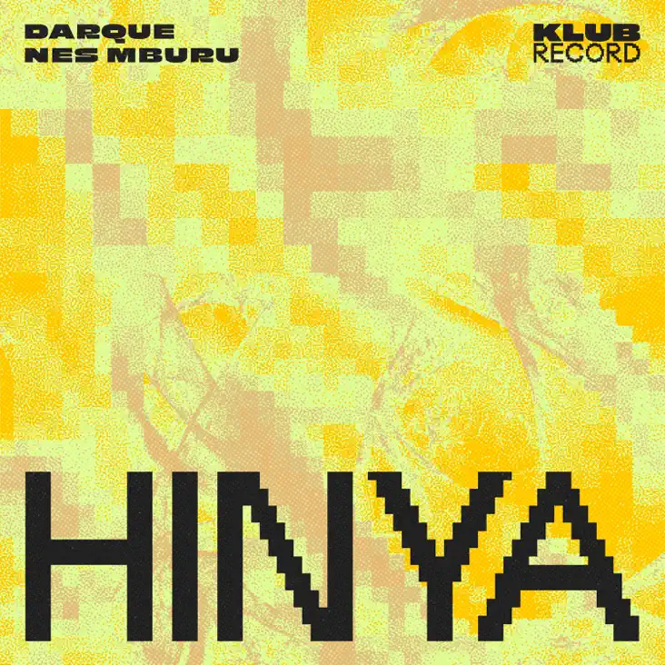  Darque & Nes Mburu - Hinya (Extended)