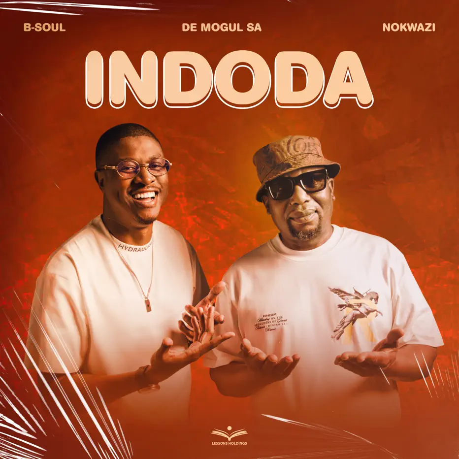  B-Soul, De Mogul SA & Nokwazi - INDODA