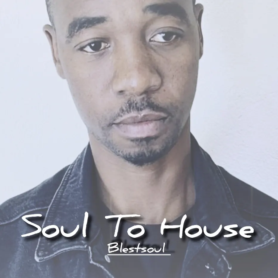  Blestsoul - Soul to House