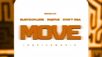BusyExplore, InQfive & Cyatt RSA - MOVE EP Afro House King