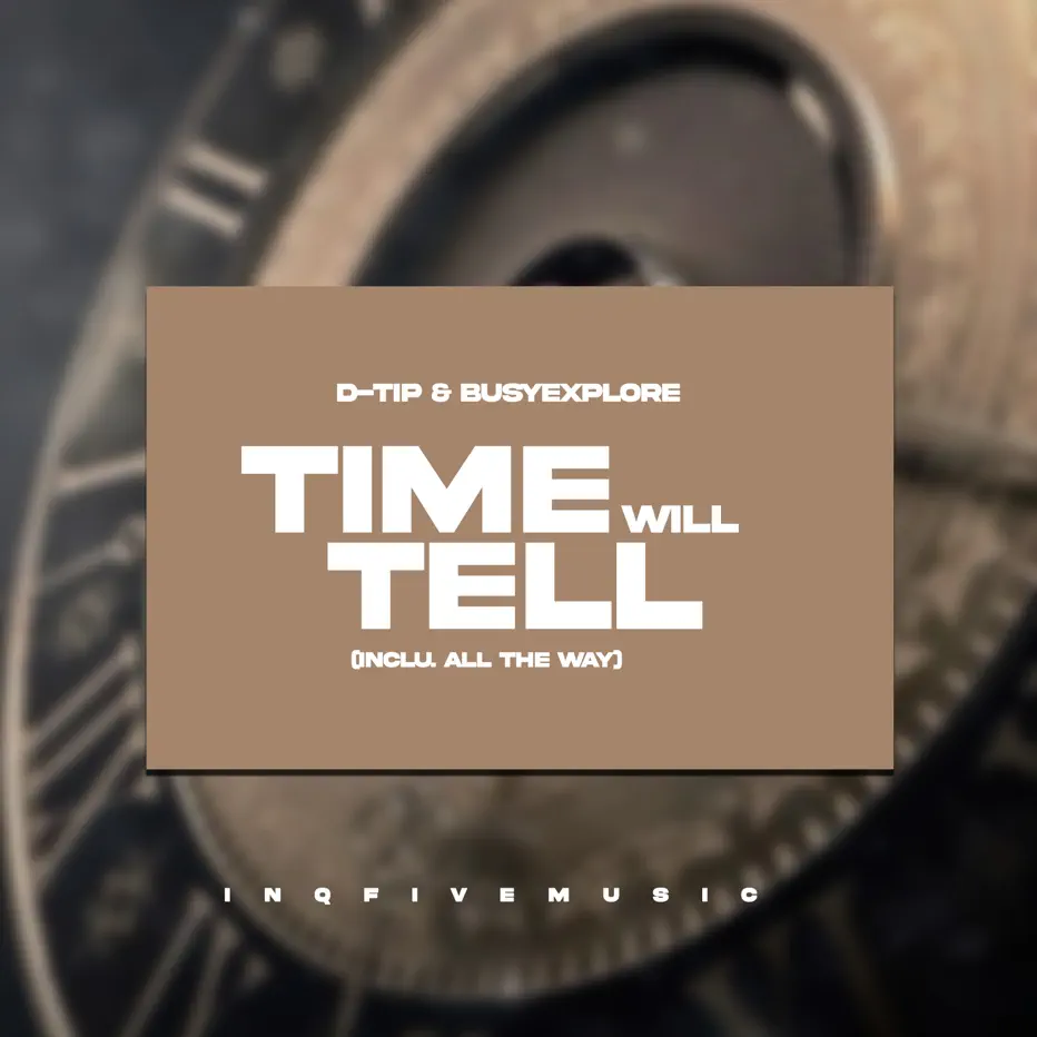  D-tip & BusyExplore - Time Will Tell (Inclu. All The Way)