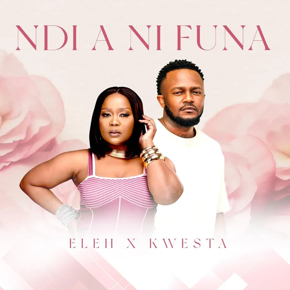  Eleh & Kwesta - Ndi A Ni Funa