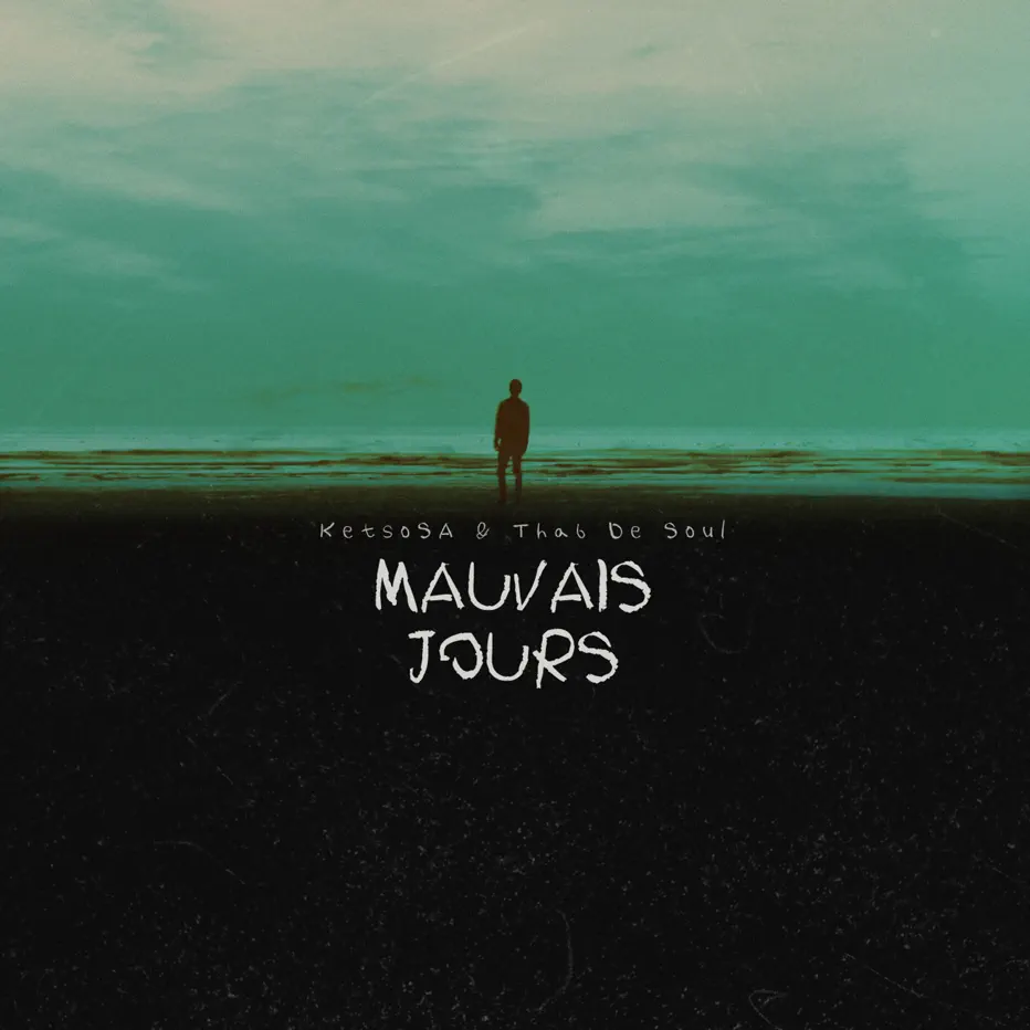  KetsoSA & Thab De Soul - Mauvais Jours