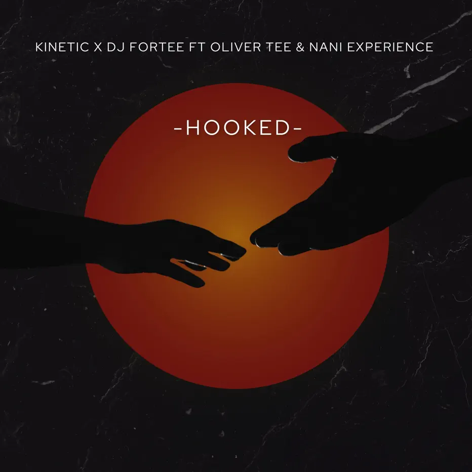  Kinetic & DJ Fortee - Hooked (feat. Oliver Tee & Nani Experience)