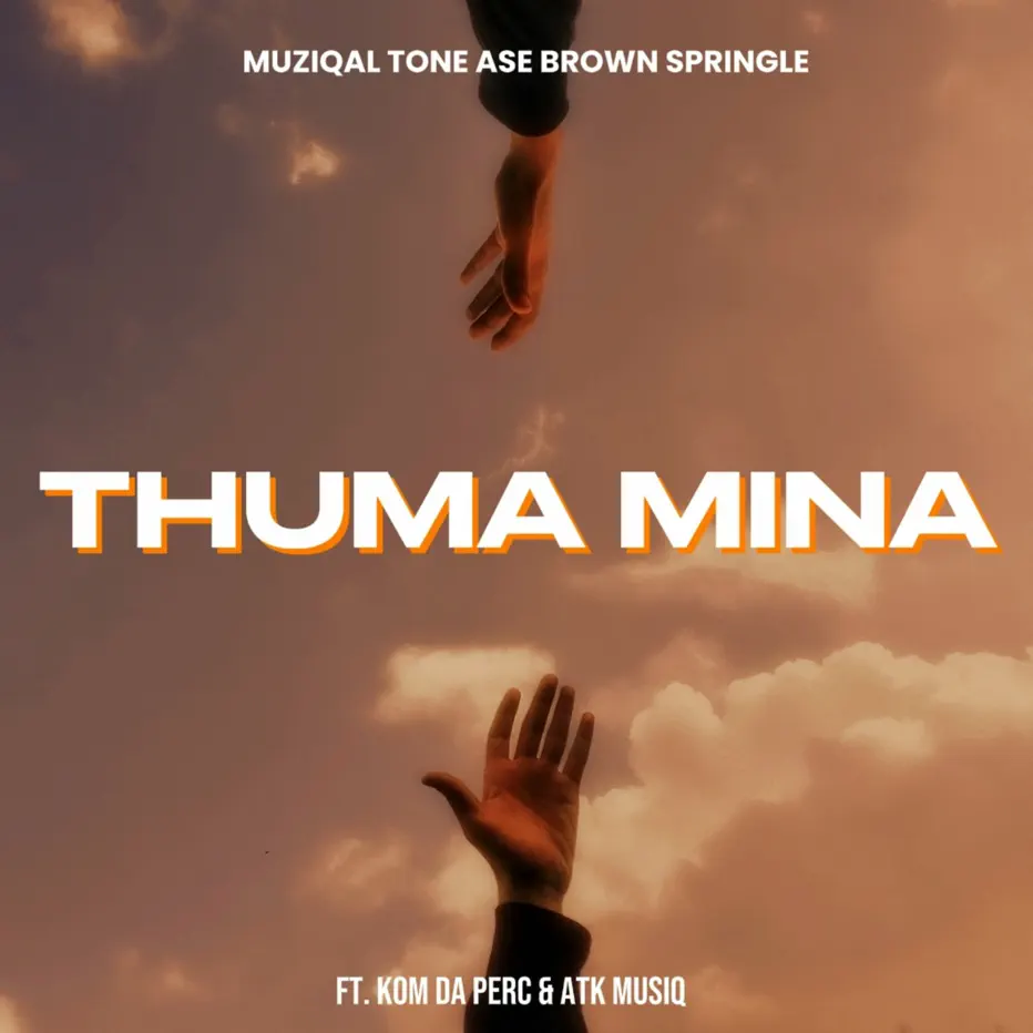  Muziqal Tone, Ase Brown & Springle - Thuma Mina (feat. Kom Da Perc & ATK MusiQ)
