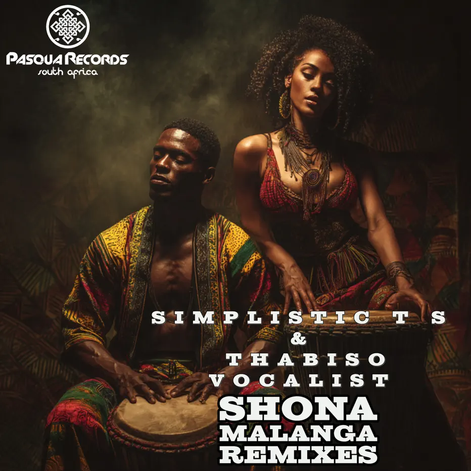  Simplistic T S & Thabiso Vocalist - Shona Malanga (Remixes)