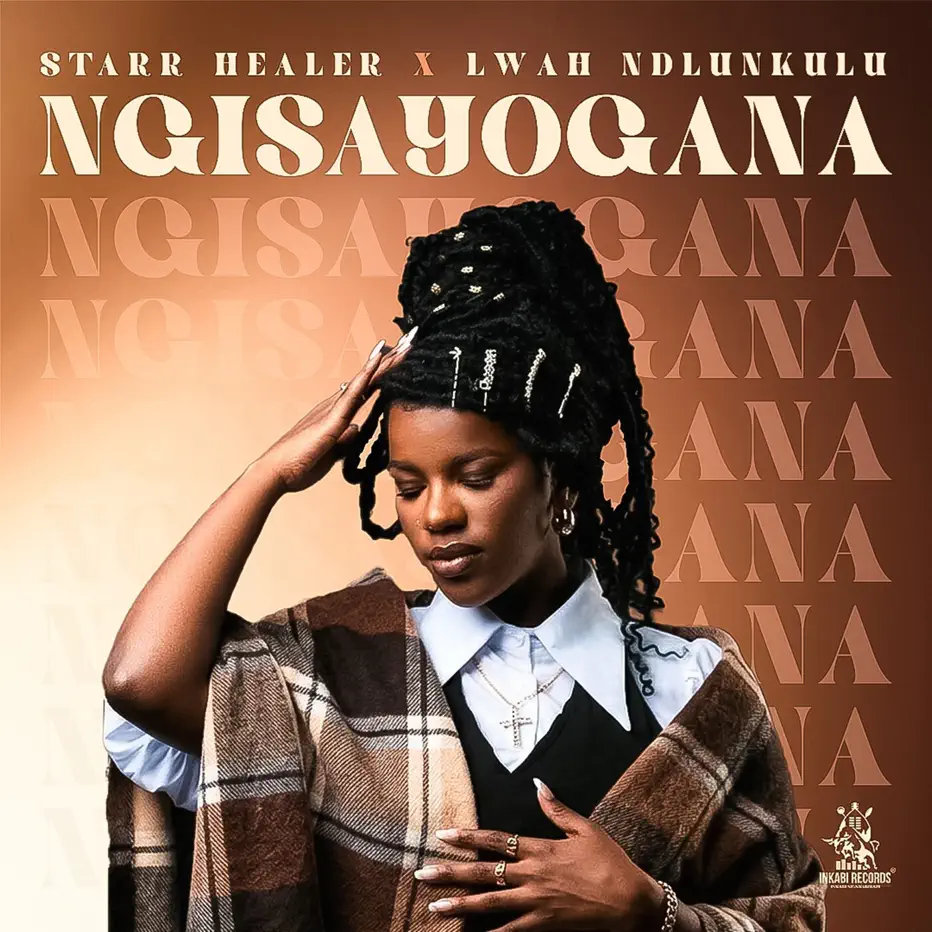  Starr Healer & Lwah Ndlunkulu - Ngisayogana