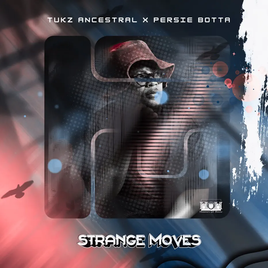  Tukz Ancestral & Persie Botta - Strange Moves