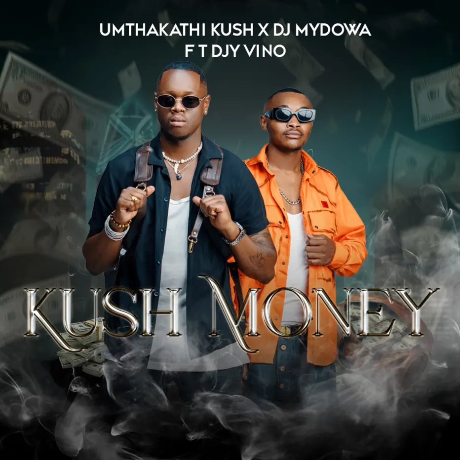  Umthakathi Kush & DJ Mydowa - Kush Money (feat. Djy Vino)