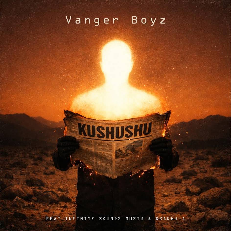  Vanger Boyz - Kushushu (feat. Infinite Sounds Musiq & Drakhula)