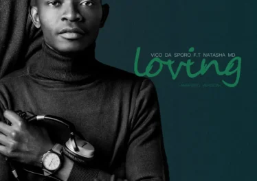 Vico Da Sporo & NATASHA MD - Loving (feat. Lufu) Afro House King