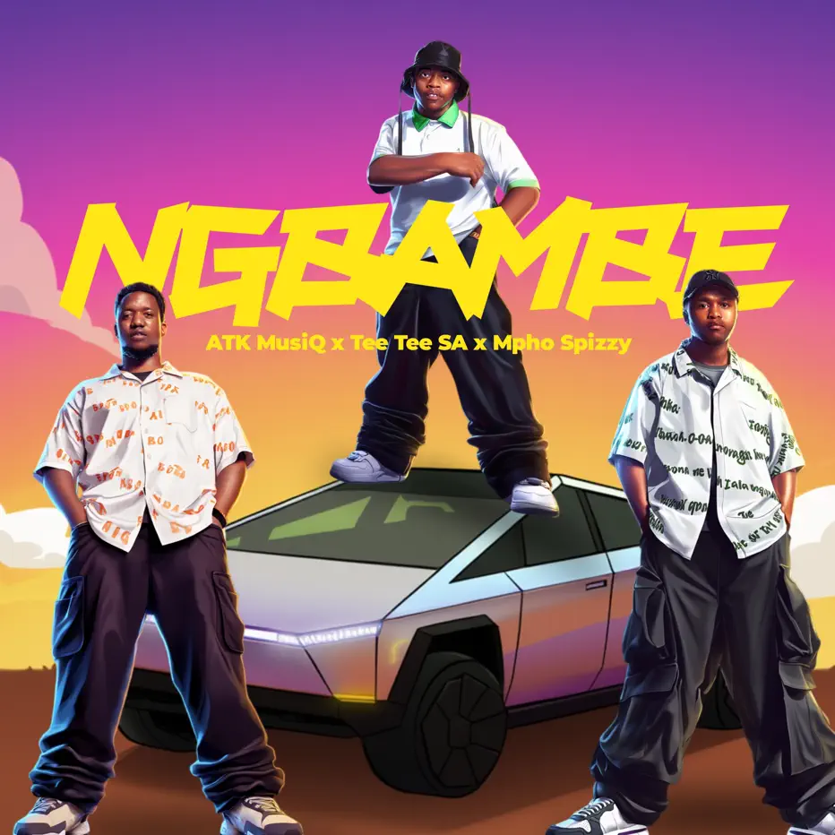  ATK MusiQ, Tee Tee SA & Mpho Spizzy - Ngbambe