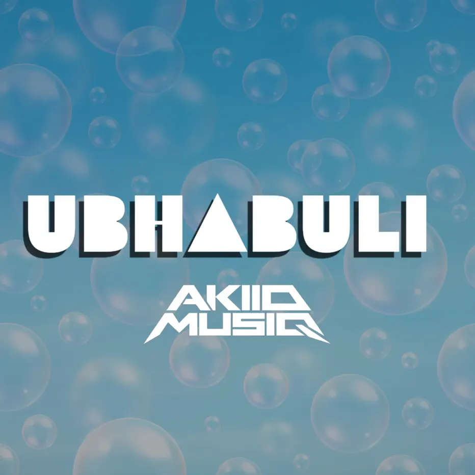  AkiidMusiq - Ubhabuli