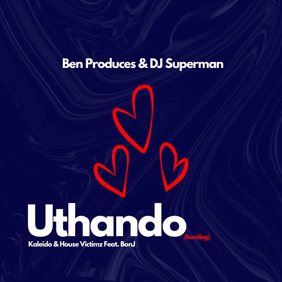 Ben Produces & DJ Superman - Uthando (feat. Kaleido, House Victimz & BONJ)