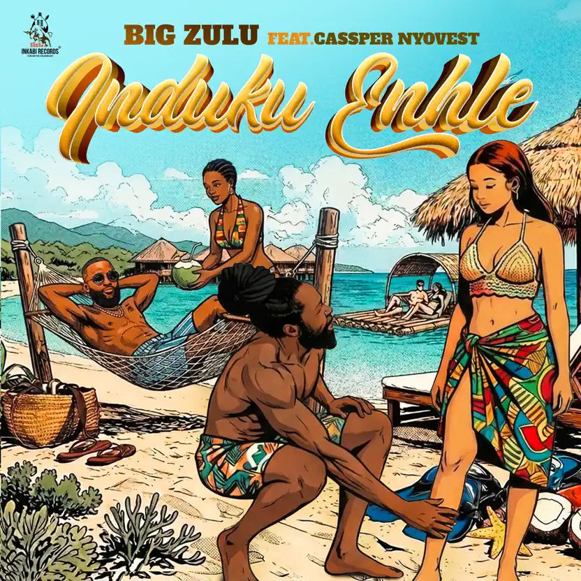  Big Zulu - Induku Enhle (feat. Cassper Nyovest)
