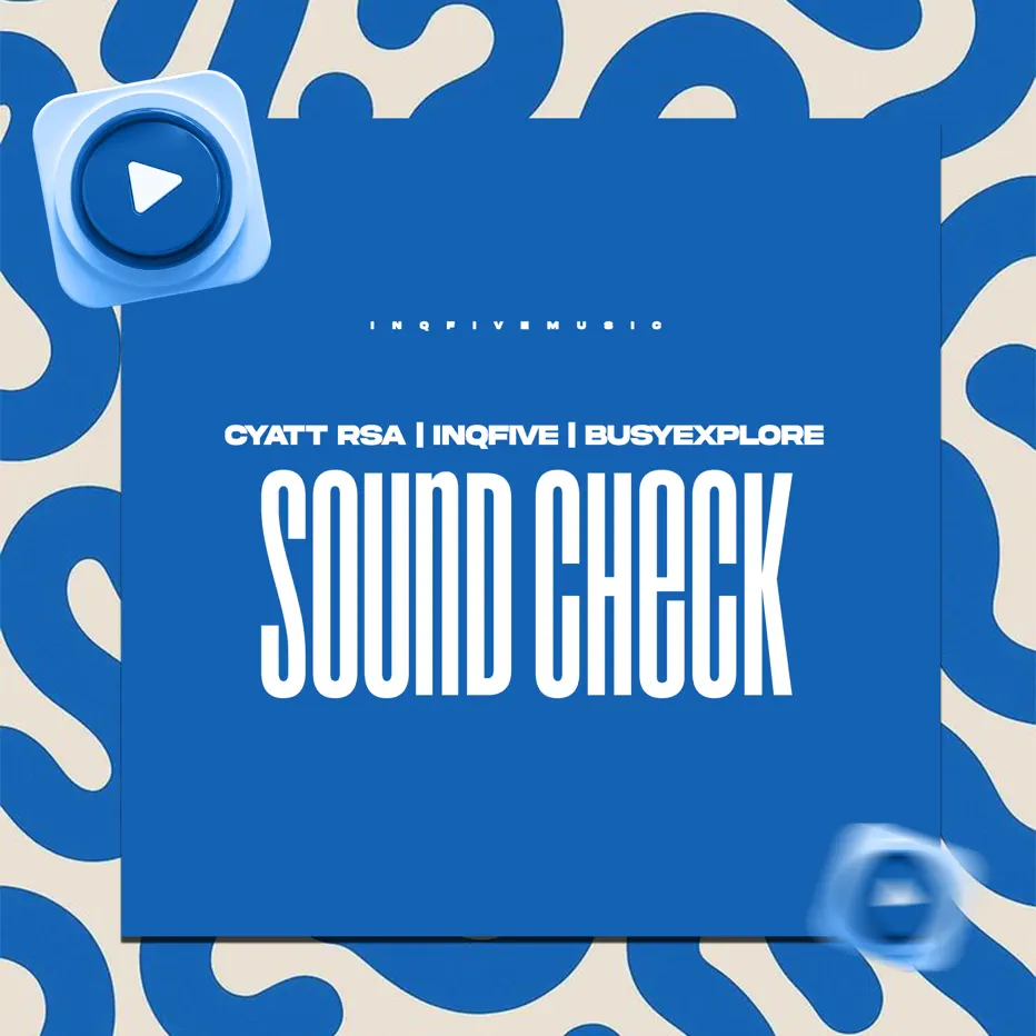  Cyatt RSA, InQfive & BusyExplore - Sound Check EP