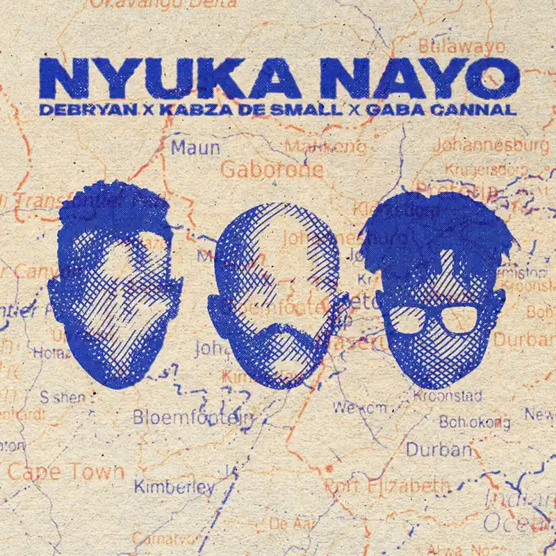  DeBryan, Kabza De Small & Gaba Cannal - Nyuka Nayo