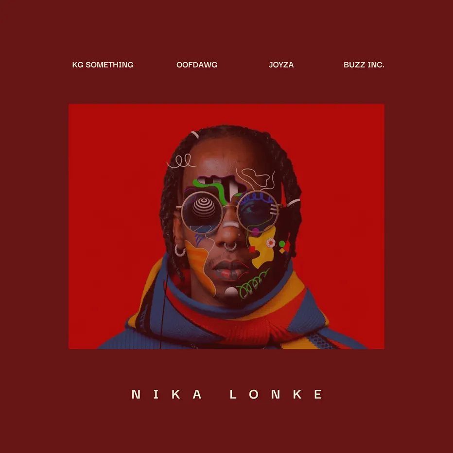  KG_Something - Nika Lonke (feat. OoFDawg, Joyza & Buzz Inc.)