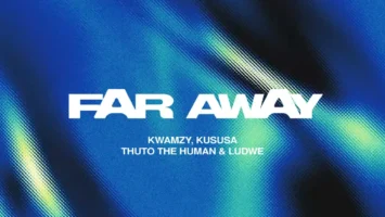 Kwamzy, Kususa & Thuto The Human - Far Away (feat. LUDWE) Afro House King