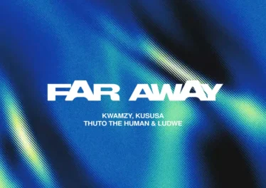 Kwamzy, Kususa & Thuto The Human - Far Away (feat. LUDWE) Afro House King