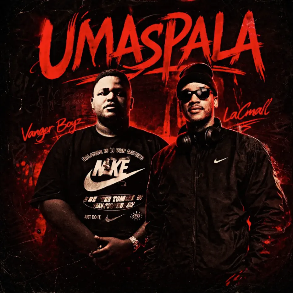  LaCmall & Vanger Boyz - Umaspala