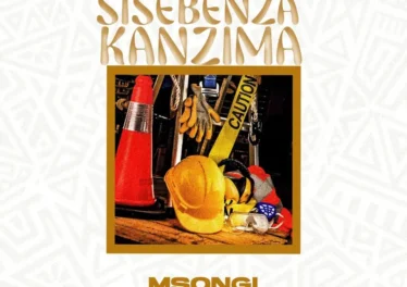 Msongi - Sisebenza Kanzima Afro House King