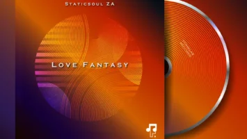 Staticsoul ZA - Love Fantasy EP Afro House King
