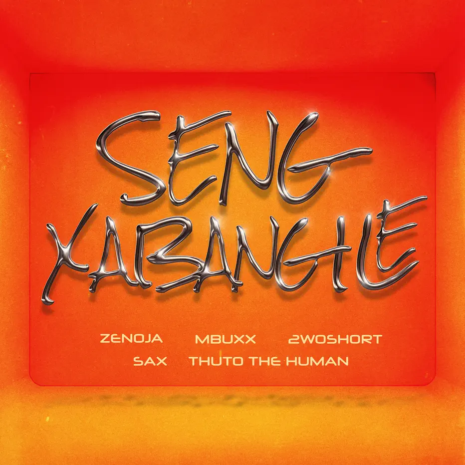  Zenoja & Mbuxx - Seng Xabangile (feat. 2woshort, Thuto The Human & Sax)