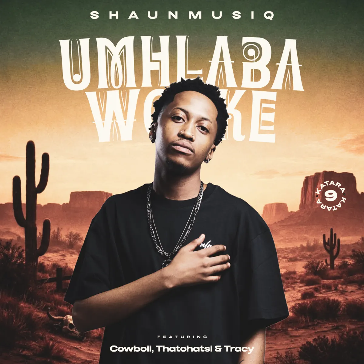  ShaunMusiq - Umhlaba Wonke (Katara 9) (feat. CowBoii, Thatohatsi & Tracy)
